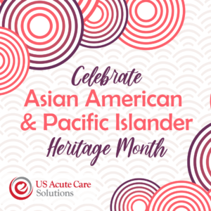 In Celebration of Asian American and Pacific Islander Heritage